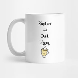 Keep Calm and Drink Eggnog Mug